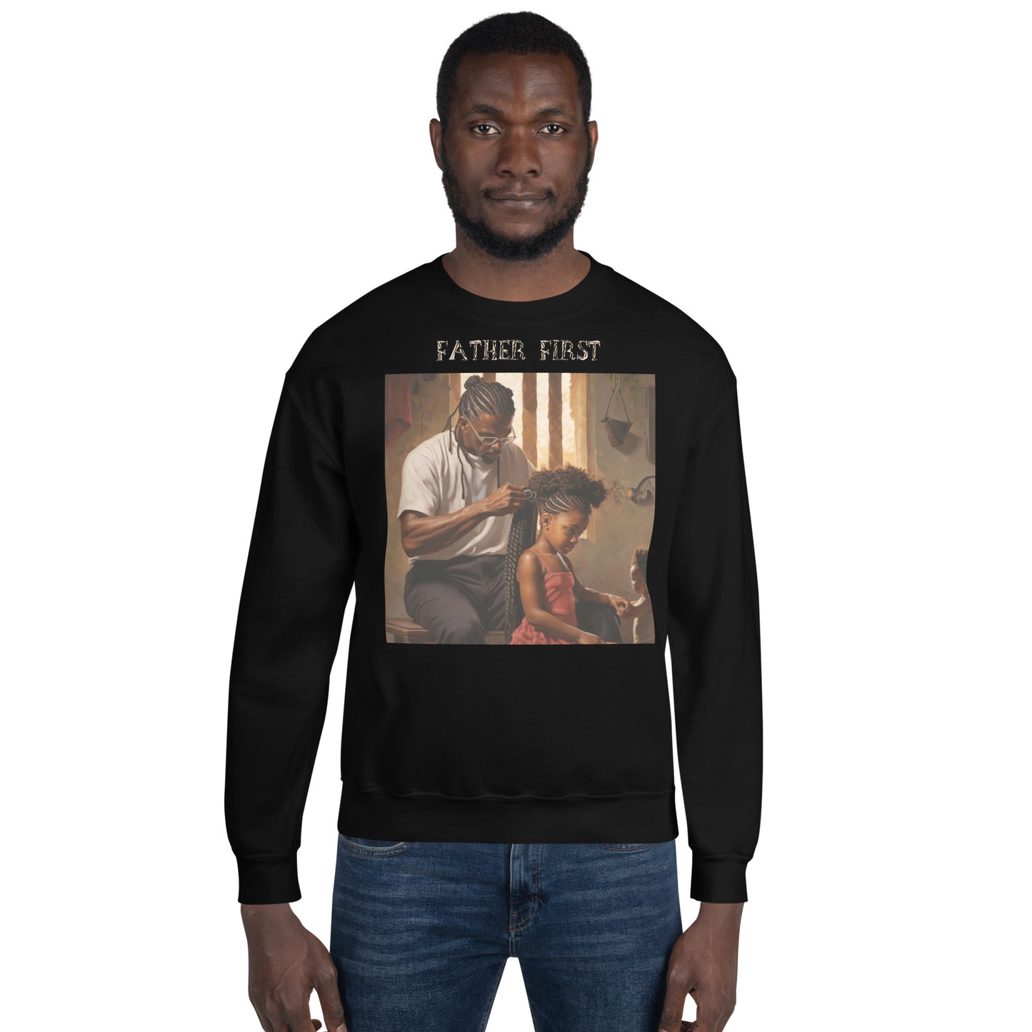 Father first Unisex Sweatshirt