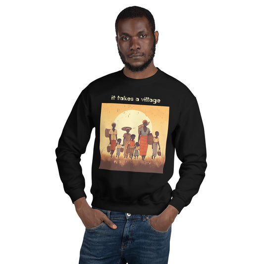 IT TAKES A VILLAGE Unisex Sweatshirt