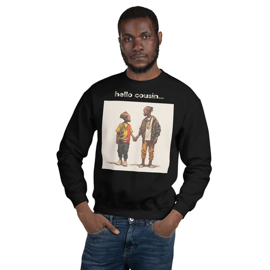 Hello Cousin Unisex Sweatshirt