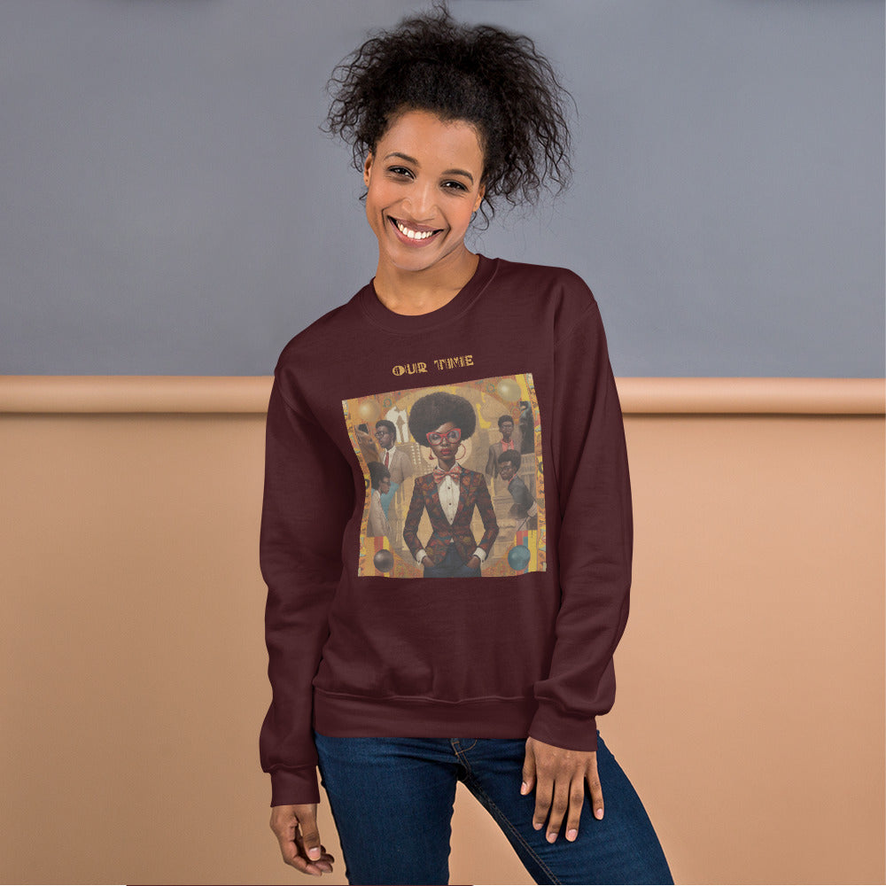 OUR TIME Unisex Sweatshirt