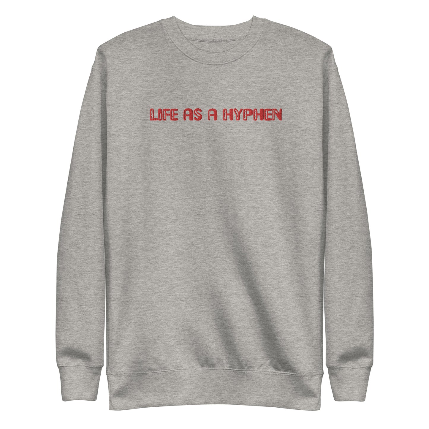 HYPHEN embroidery Unisex Premium Sweatshirt