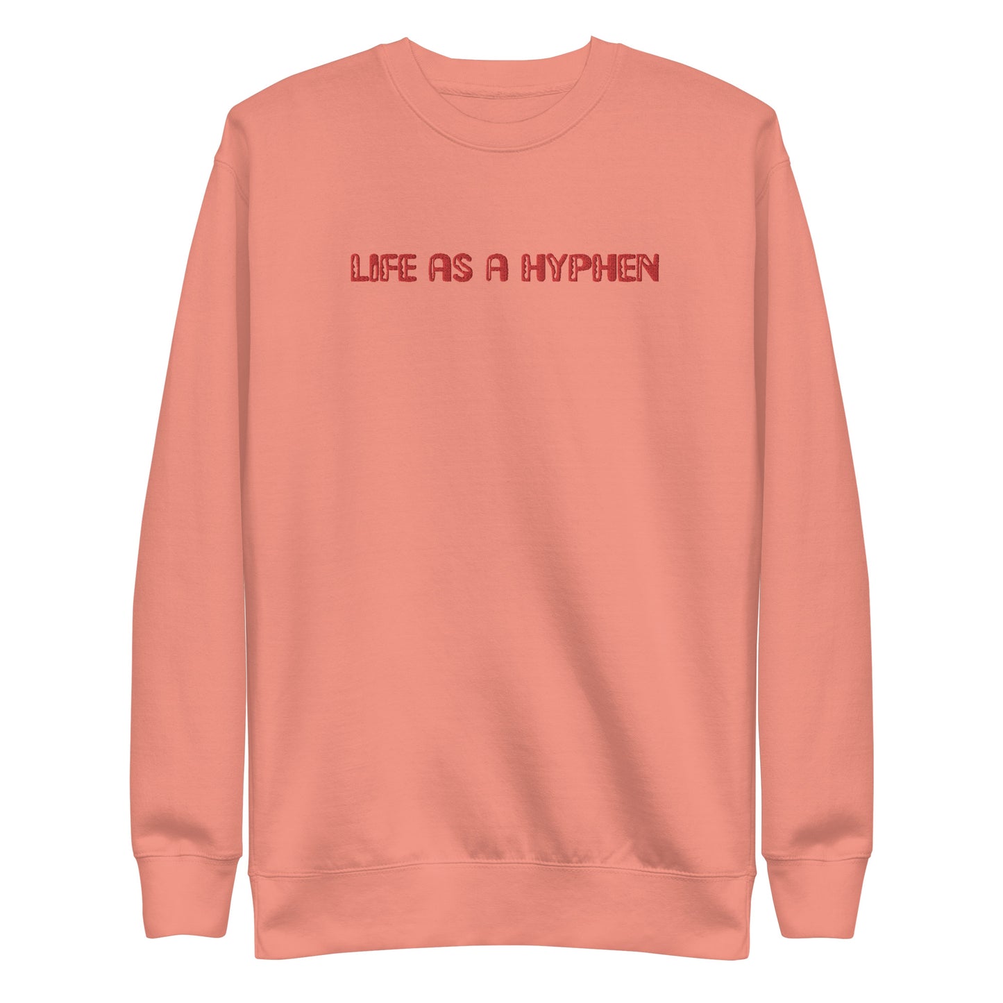 HYPHEN embroidery Unisex Premium Sweatshirt