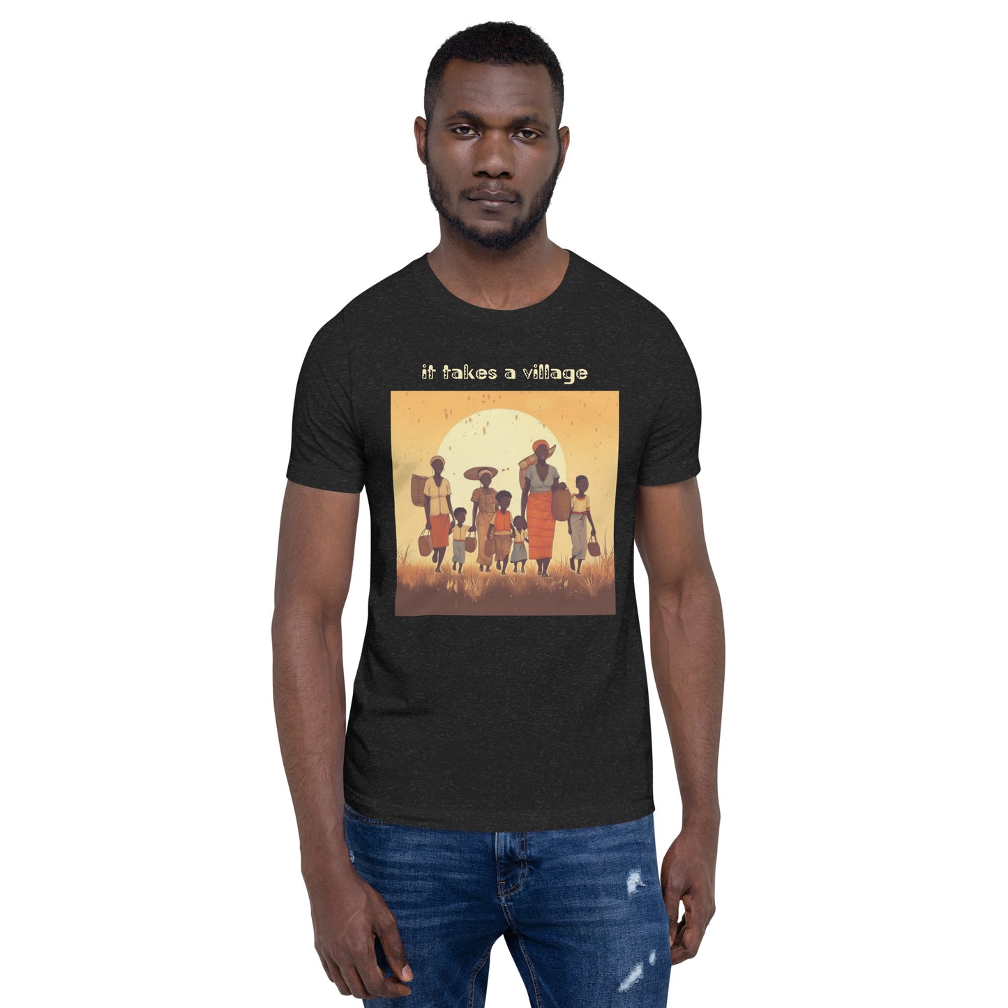 It Takes a Village Unisex t-shirt